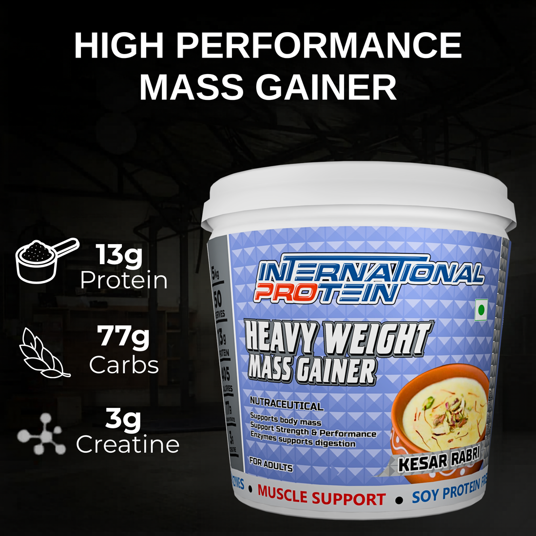 INTERNATIONAL PROTEIN HEAVY WEIGHT MASS GAINER ( INDIA )
